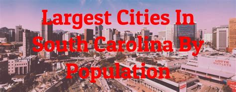 cities in s carolina|10 Largest Cities In South Carolina By Population.